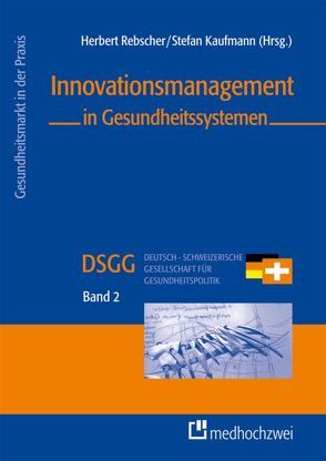 Innovationsmanagement in Gesundheitssystemen von Kaufmann,  Stefan, Rebscher,  Herbert