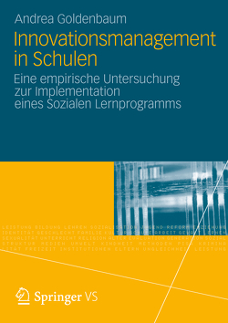 Innovationsmanagement in Schulen von Goldenbaum,  Andrea