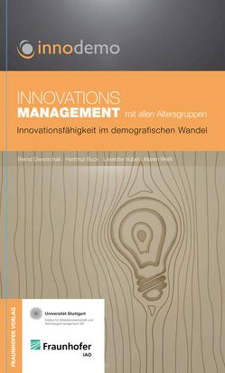 Innovationsmanagement mit allen Altersgruppen. von Buck,  Hartmut, Dworschak,  Bernd, Nübel,  Liselotte, Weiß,  Maren