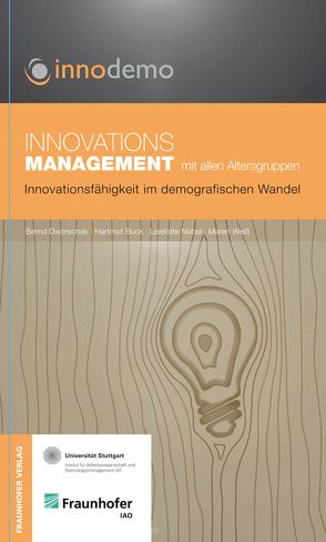 Innovationsmanagement mit allen Altersgruppen. von Buck,  Hartmut, Dworschak,  Bernd, Nübel,  Liselotte, Weiß,  Maren