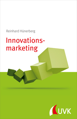 Innovationsmarketing von Hünerberg,  Reinhard