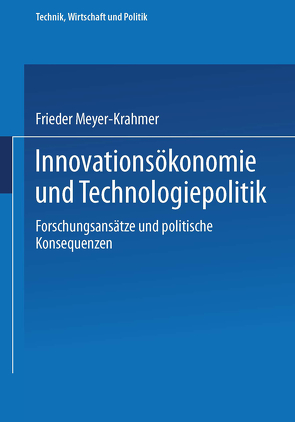 Innovationsökonomie und Technologiepolitik von Meyer-Krahmer,  Frieder