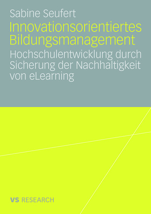 Innovationsorientiertes Bildungsmanagement von Seufert,  Sabine