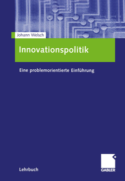 Innovationspolitik von Welsch,  Johann