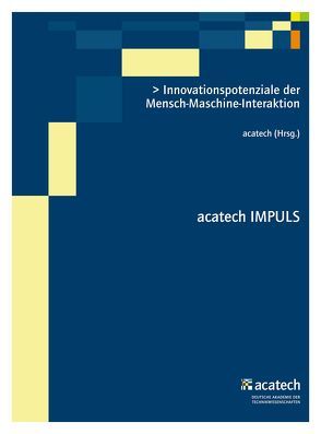 Innovationspotenziale der Mensch-Maschine-Interaktion von acatech,  .