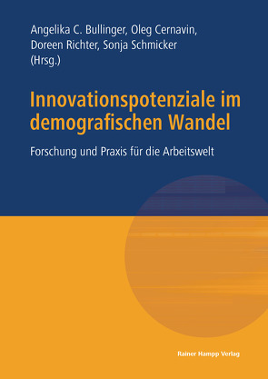 Innovationspotenziale im demografischen Wandel von Bullinger,  Angelika, Cernavin,  Oleg, Richter,  Doreen, Schmicker,  Sonja