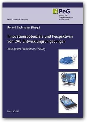 Innovationspotenziale und Perspektiven von CAE Entwicklungsumgebungen von Lachmayer,  Roland