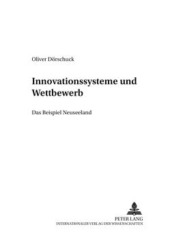 Innovationssysteme und Wettbewerb von Dörschuck,  Oliver