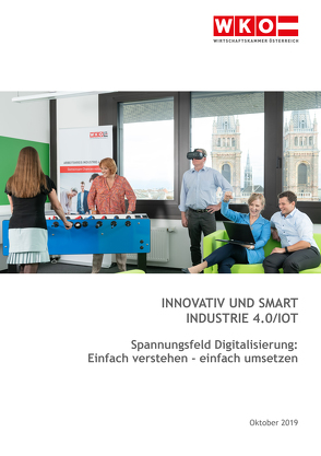 Innovativ und smart – Industrie 4.0/I0T von Ebraheim,  David, Fischer,  Sabine M., Gneisz,  Lambert, Kaufmann,  Markus, Rott,  Manuela, Schober,  Lukas, Uchida,  Mark-René