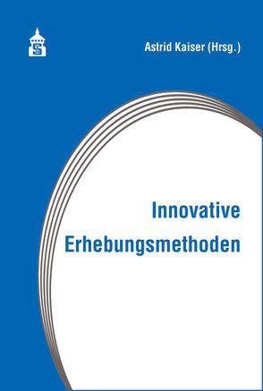 Innovative Erhebungsmethoden von Kaiser,  Astrid