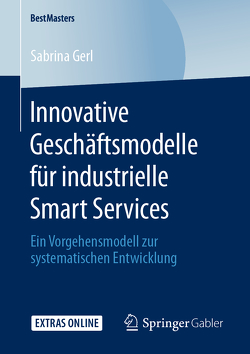 Innovative Geschäftsmodelle für industrielle Smart Services von Gerl,  Sabrina