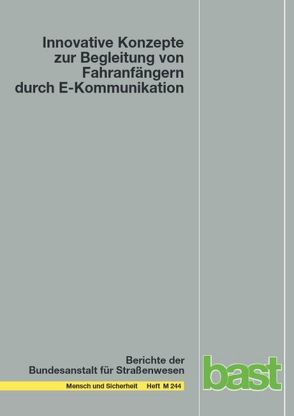 Innovative Konzepte zur Begleitung von Fahranfängern durch E-Kommunikation von Funk,  Walter, Hallmeier,  Roland, Held,  Paul, Lang,  Markus