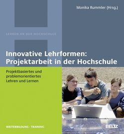 Innovative Lehrformen: Projektarbeit in der Hochschule von Rummler,  Monika