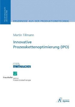 Innovative Prozesskettenoptimierung (IPO) von Tillmann,  Martin