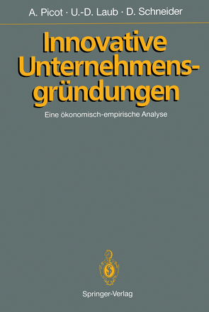 Innovative Unternehmensgründungen von Laub,  Ulf-Dieter, Schneider,  Dietram