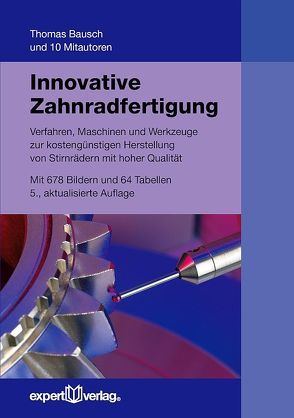 Innovative Zahnradfertigung von Bausch,  Thomas