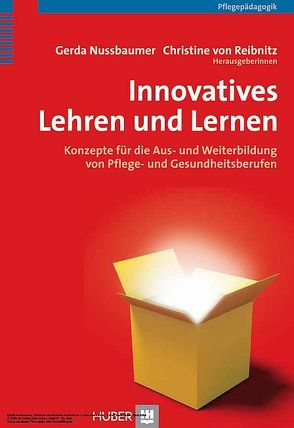 Innovatives Lehren und Lernen von Nussbaumer,  Gerda, Reibnitz,  Christine von