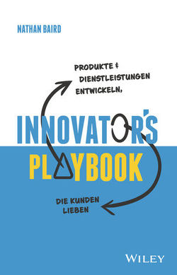 Innovator’s Playbook von Baird,  Nathan, Reit,  Birgit