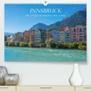 Innsbruck – Die Stadt im Herzen der Alpen (Premium, hochwertiger DIN A2 Wandkalender 2023, Kunstdruck in Hochglanz) von und Philipp Kellmann,  Stefanie