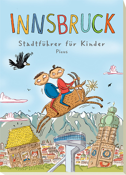 Innsbruck. Stadtführer für Kinder von Danzl,  Barbara, Vogel,  Sibylle