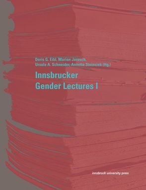 Innsbrucker Gender Lectures I von Eibl,  Doris G., Jarosch,  Marion, Schneider,  Ursula A., Steinsiek,  Annette