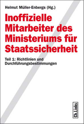 Inoffizielle Mitarbeiter des Ministeriums für Staatssicherheit von Müller-Enbergs,  Helmut