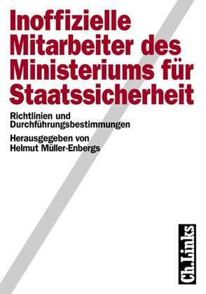 Inoffizielle Mitarbeiter des Ministeriums für Staatssicherheit von Müller-Enbergs,  Helmut