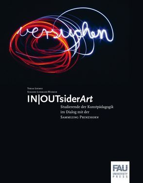 IN/OUTsiderArt von Liebmann-Wurmer,  Susanne, Loemke,  Tobias