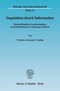 Inquisition durch Information. von Neuling,  Christian-Alexander