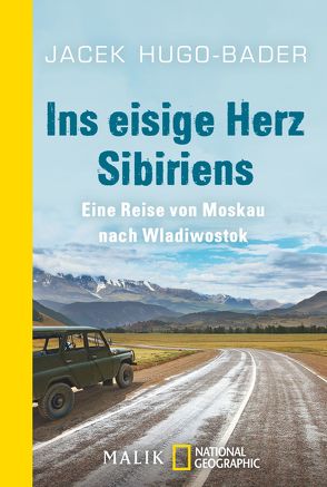 Ins eisige Herz Sibiriens von Hugo-Bader,  Jacek, Voelkel,  Benjamin