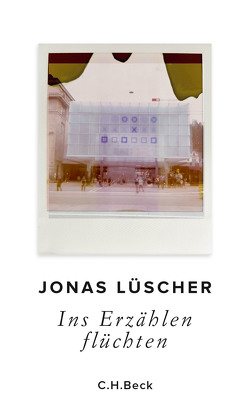 Ins Erzählen flüchten von Lüscher,  Jonas