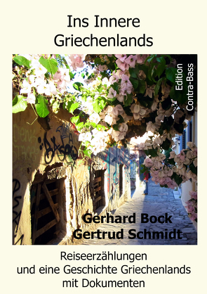 Ins Innere Griechenlands von Bock,  Gerhard, Schmidt,  Gertrud