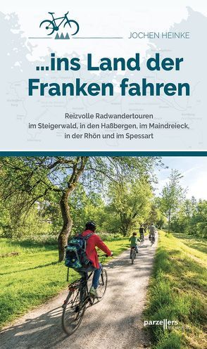 … ins Land der Franken fahren von Heinke,  Jochen