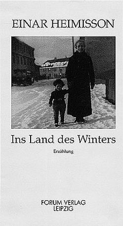 Ins Land des Winters von Heimisson,  Einar, Nyul,  Oliver