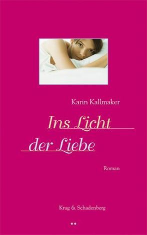 Ins Licht der Liebe von Kallmaker,  Karin, Krug,  Andrea