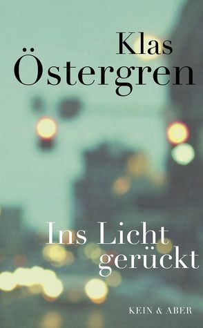 Ins Licht gerückt von Elsässer,  Regine, Östergren,  Klas