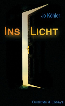 Ins Licht von Köhler,  Jo