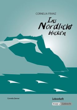 Ins Nordlicht blicken – Cornelia Franz von Zenner,  Cornelia