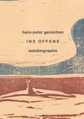 …ins offene… von Gensichen,  Hans-Peter