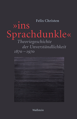 »ins Sprachdunkle« von Christen,  Felix