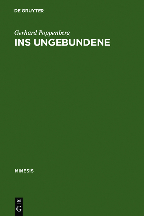 Ins Ungebundene von Poppenberg,  Gerhard