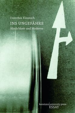 Ins Ungefähre von Kimmich,  Dorothee