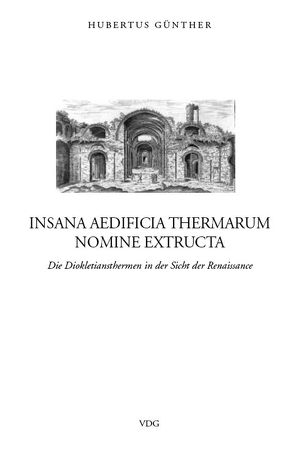 Insana aedificia thermarum nomine extructa von Günther,  Hubertus