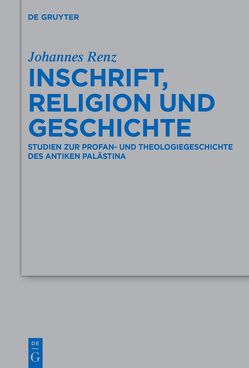 Inschrift, Religion und Geschichte von Renz,  Johannes