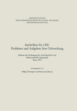 Inschriften bis 1300. Probleme und Aufgaben ihrer Erforschung von Giersiepen,  Helga