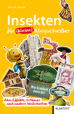 Insekten für (kleine) Klugscheißer von Schmidt,  Claus M.