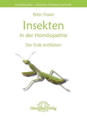 Insekten in der Homöopathie von Fraser,  Peter