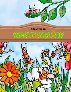 Insektenglück von Frangos,  Nilda