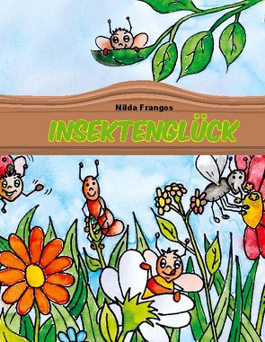 Insektenglück von Frangos,  Nilda