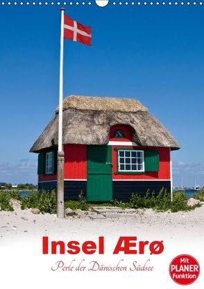 Insel Ærø – Perle der Dänischen Südsee (Wandkalender 2019 DIN A3 hoch) von Carina-Fotografie